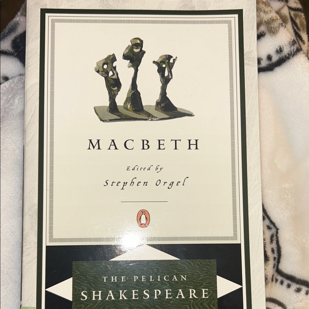 Macbeth by Stephen Orgel - The Pelican Shakespeare Edition
